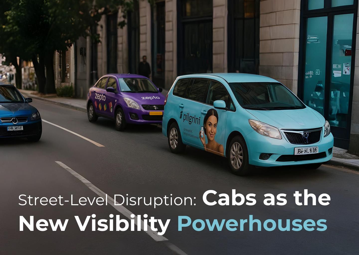 Disruptors on the Move: How Cab Branding Amplifies City Visibility
