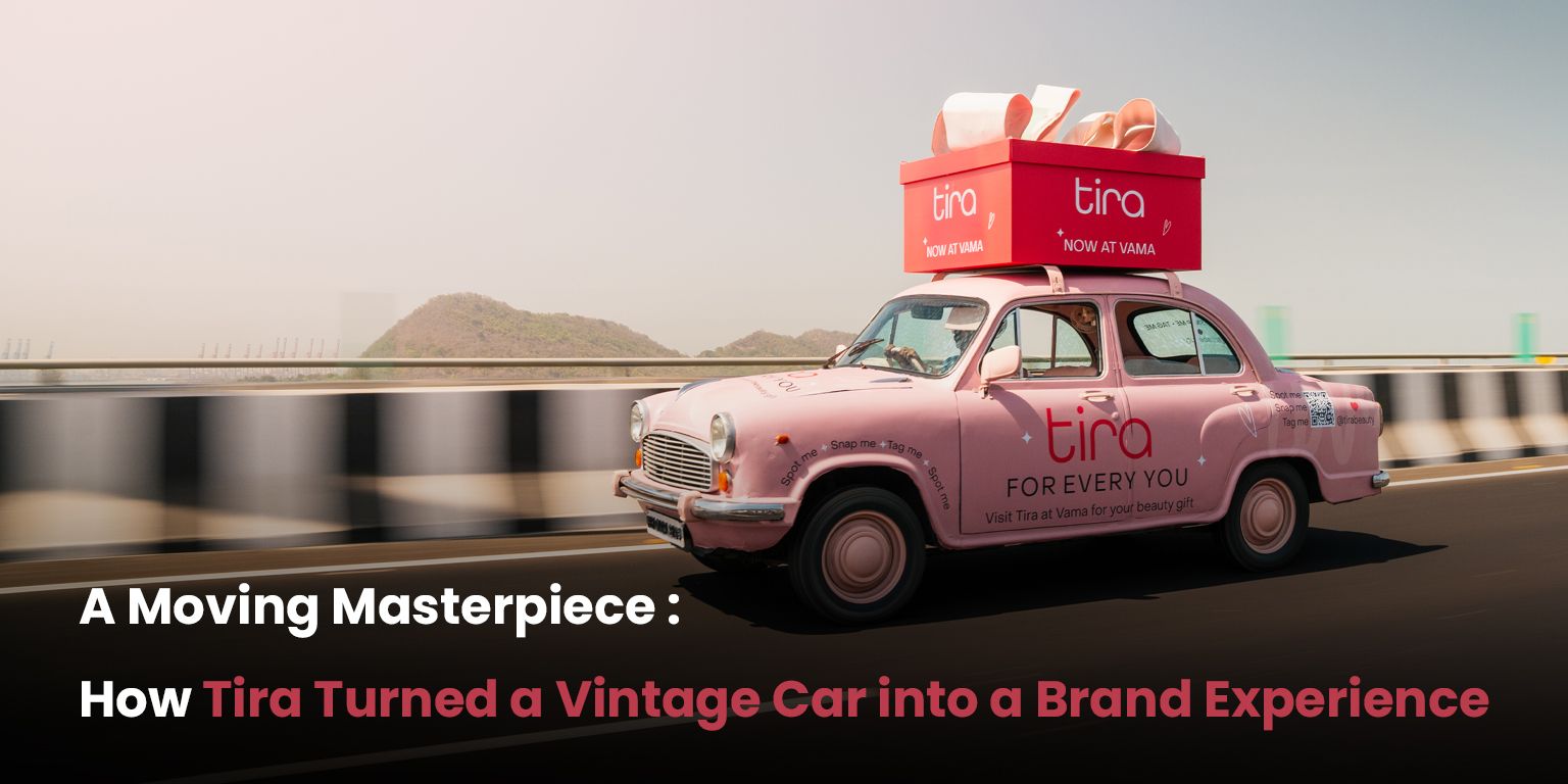 Case Study: Tira's Vintage Ambassador Car Campaign in Mumbai