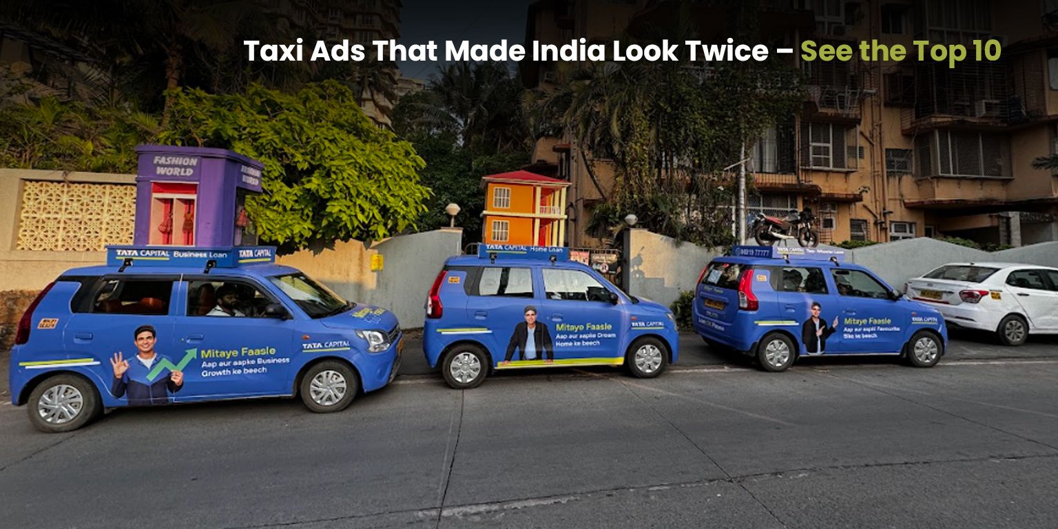 Top 10 Most Memorable Taxi Advertising Campaigns in India