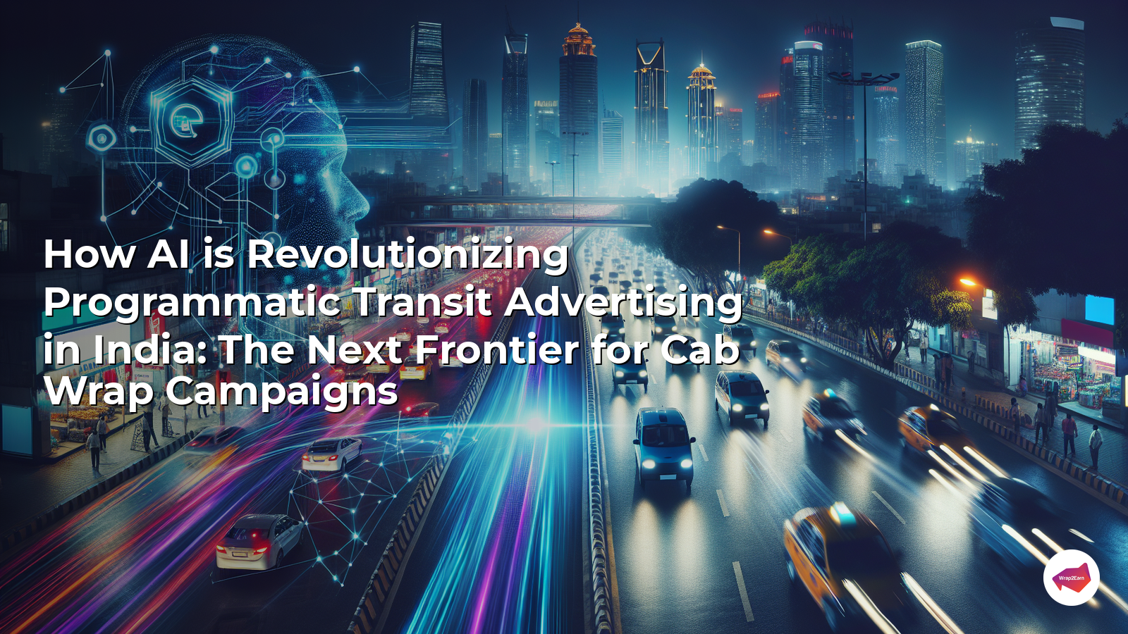 How AI is Revolutionizing Programmatic Transit Advertising in India: The Next Frontier for Cab Wrap Campaigns