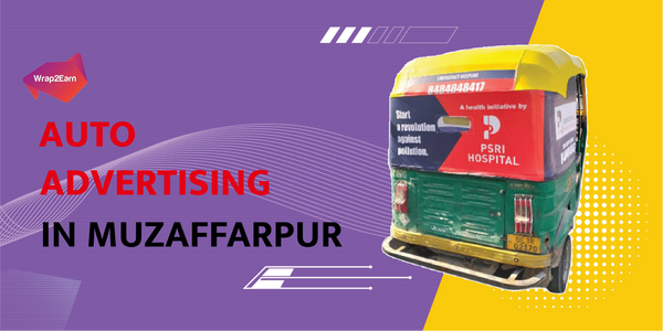 Auto Advertising In Muzaffarpur