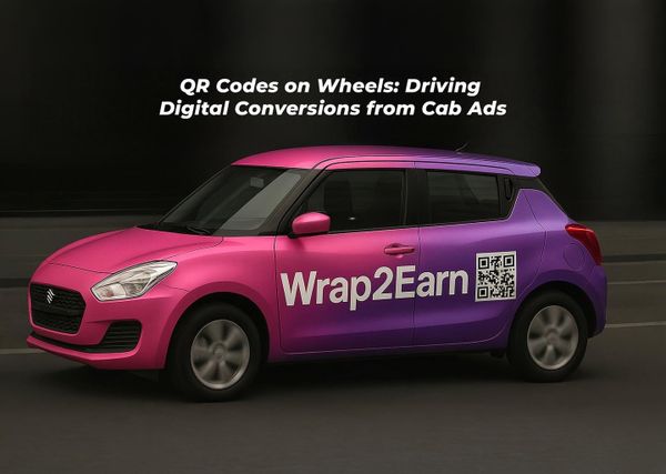 Wrap2earn Best OOH Agency's take on QR Codes on wheels driving digital conversions from cab ads