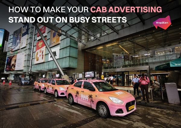 City cab featuring eye-catching advertising by Wrap2Earn, showcasing creative transit ad design and vibrant branding.