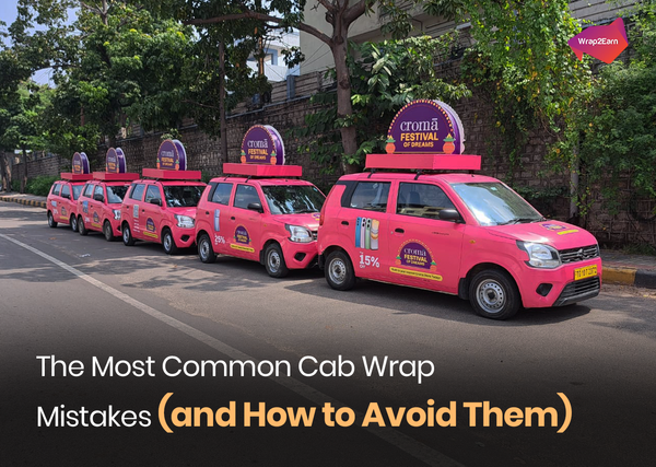 Wrap2Earn Highlights the Top Mistakes Brands Make in Cab Wrap Advertising